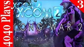 Xcom 2, Long War 2 MOD #3 Sneaky Advent [4040 Plays]