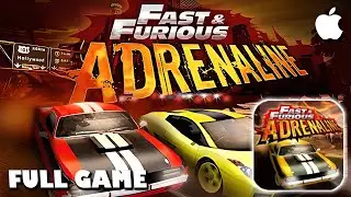 Fast & Furious: Adrenaline | iOS Longplay, Full Game, No Commentary