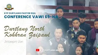 Durtlang North Kohhran Zaipawl | Bial Conference Vawi 69-na (Zitawpni Zan)