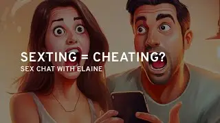 Is Sexting Considered Cheating In A Relationship?