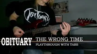 OBITUARY - The Wrong Time | Guitar Playthrough & Tabs