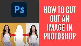 How to Cut Out an Image in Photoshop 2024 [Quick Guide]