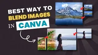 Best Way to Blend Images in Canva | Image Blending Apps in Canva