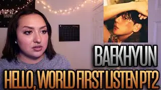 BAEKHYUN(백현) 'Hello, World' First Listen Pt 2