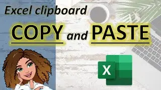 Excel for Beginners: COPY and PASTE - the basics of using the clipboard in Mircosoft excel
