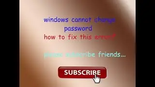 windows cannot change password /slove this error/