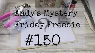 Andy's Mystery Friday Freebie #150