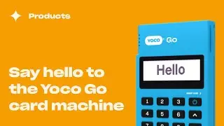 Say Hello to the Yoco Go Card Machine