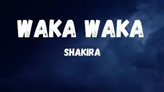 Shakira - Waka Waka (This Time For Africa) (Lyrics)