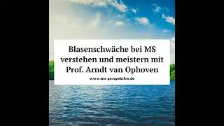 #276: Blasenschwäche bei MS verstehen und meistern mit Neurourologe Prof. Arndt van Ophoven