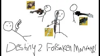 Another Destiny 2 Montage: Forsaken