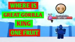 Where Is The Great Gorilla King In One Fruit | Where Does Great Gorilla King Will Spawn In One Fruit