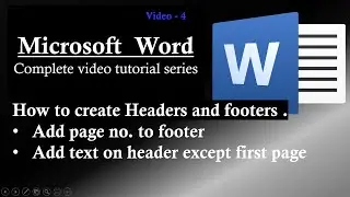 4 | How to create Headers and footers .Add page no. to footer | Add text on header except first page