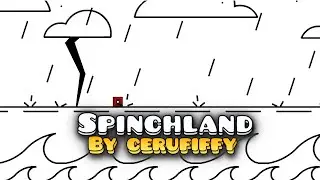 Spinchland By cerufiffy ( Geometry Dash )