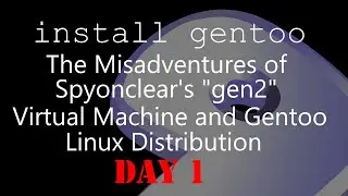 Gentoo Installation Process Day 1