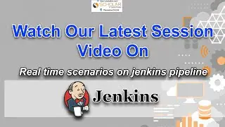 Real time scenarios on Jenkins pipeline session video 