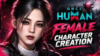Once Human Female Character Creation made my best better + QR code