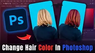 How to Change HAIR COLOUR in Photoshop (2025)