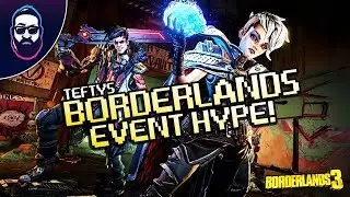Borderlands 3 May 1st Event - Invite Hype and Questions!
