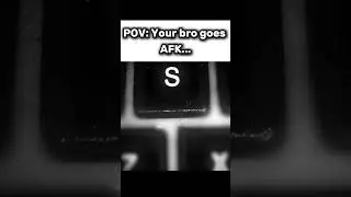 When your bro goes AFK #shorts #memes