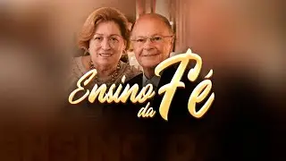 Ensino da Fé | 16/09/2023