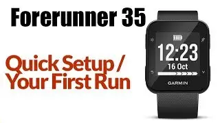 Getting Started Garmin Forerunner 35  - Your First Run