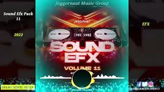 DJ EFX PACK 11 - 2022 - Lasers, Horns, Pull Ups, Vocals, Explosions, Sirens, Impacts (Juggernaut)