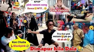 Pink venom & Bollywood song Funny Dance in Public At Dimapur/ Funny Public reaction🤣/D total blust