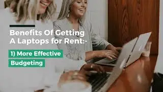 What are the Benefits of Laptop Rental While Travelling?