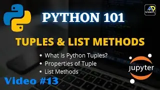 Tuples In Python and List Methods | List Methods in Python | Python 101 Video #13 | TUTORIEX