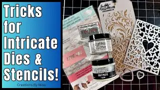 New Card Making Tricks for Intricate dies and Stencils! Must See!