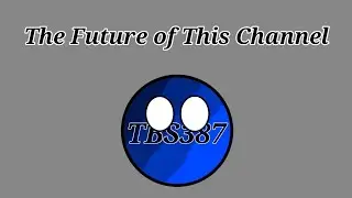 The Future of This Channel