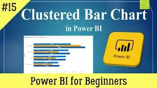 Clustered Bar chart || Visuals in Power BI || Masters in Visualization in power BI || Expert in PBI