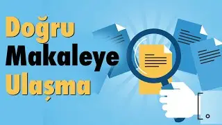 Doğru literatüre makaleye nasıl ulaşılır