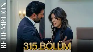 Esaret 315. Bölüm | Redemption Episode 315