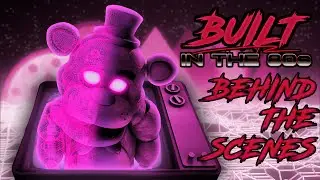 [SFM/FNaF] Built in the 80s - Behind the Scenes (+Updates)