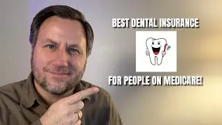 Best Dental Insurance for Seniors on Medicare 🦷