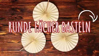 Runde Fächer basteln | DIY Anleitung für Rundfächer