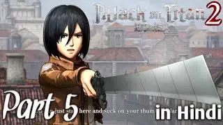 attack on titan 2 | Walkthrough | Gameplay | Part 5 | in Hindi [SS FLAMES]