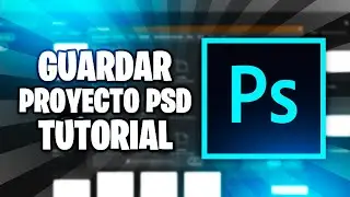 Como GUARDAR PROYECTO Photoshop (PSD) fácil y rápido| Tutorial| Curso Photoshop Principiantes