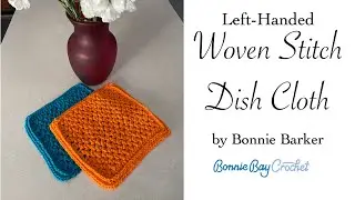 Left Handed Woven Stitch Dish Cloth