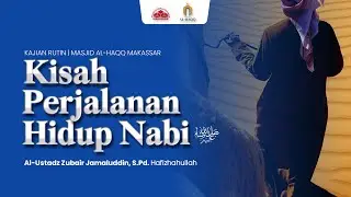 Kisah Perjalanan Hidup Nabi ﷺ | Eps. 29