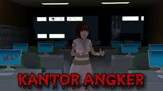 KANTOR ANGKER || SAKURA SCHOOL SIMULATOR HORROR MOVIE