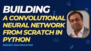 Lec5: Building a Convolutional Neural Network from Scratch in Python for Classification of Images