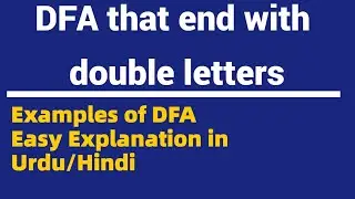 DFA that end with double letters | “aa” | “bb” | Examples of DFA | Theory of Automata