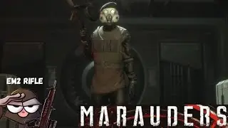 The Em2 Rifle Is Cracked | Marauders