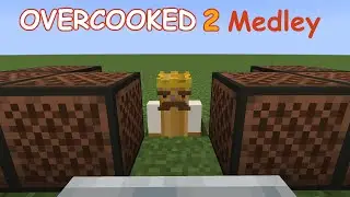 Overcooked 2 Medley (Minecraft Edition)