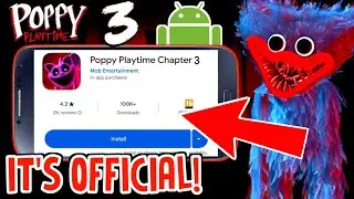 Poppy Playtime Chapter 3 for ANDROID is FINALLY HERE 🥳 OFFICIAL PLAY STORE RELEASE (No Clickbait)
