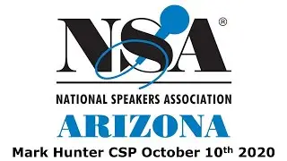 NSA Arizona - Mark Hunter October 2020 Monthly ONLINE Meeting