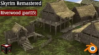 blender skyrim remastered project riverwood part 15